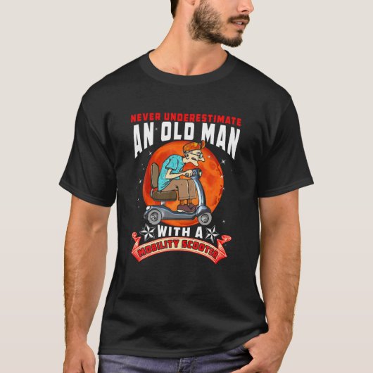 Onderschat nooit een oude Man mobiliteitscooter T-shirt (Voorkant)