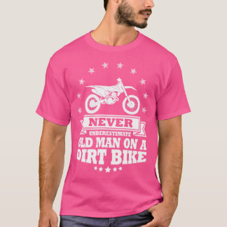 Onderschat Nooit Een Oude Man Op Een Dirt Bike Mot T-shirt