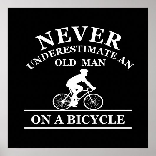 onderschat nooit een oude man op een fiets poster (Voorkant)