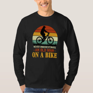 Onderschat Nooit Een Oude Man Op Een Fiets Quote T-shirt