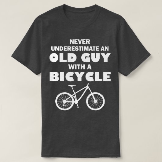 Onderschat nooit een oude man op een fiets. t-shirt (Design voorkant)
