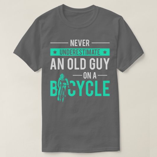 Onderschat nooit een oude man op een fietstak R T-shirt (Design voorkant)