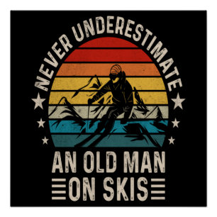 Onderschat Nooit Een Oude Man Op Ski's Retro Zonso Perfect Poster