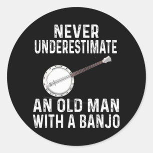 Onderschat nooit een oude Mannen banjo voor banjo Ronde Sticker