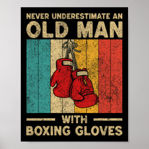Onderschat nooit een oude Mannen  bokshandschoen Poster
