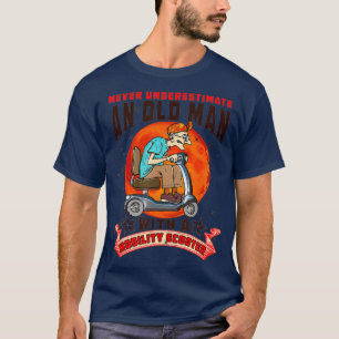 Onderschat nooit een oude scooter van de Mobilitei T-shirt