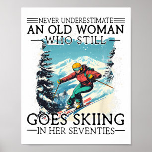 Onderschat nooit een oude vrouw die nog steeds naa poster