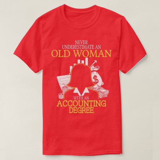 Onderschat nooit een oude vrouw met een account t-shirt (Design voorkant)