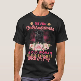 Onderschat nooit een oude vrouw met een grappige P T-shirt