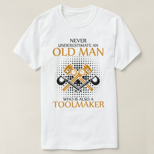 Onderschat nooit een toolmaker t-shirt (Design voorkant)