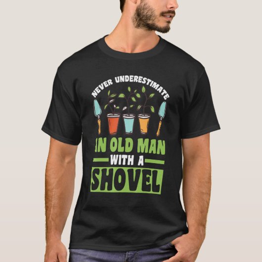 Onderschat nooit een tuinder met een schep t-shirt (Voorkant)
