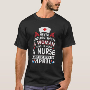 Onderschat nooit een vrouw die een verpleegster is t-shirt