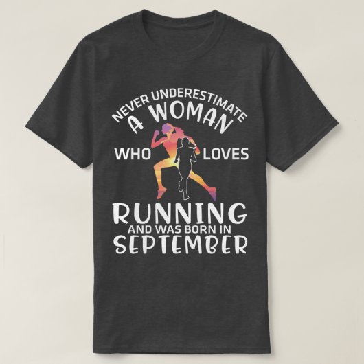 Onderschat nooit een vrouw die houdt van hardlopen t-shirt (Design voorkant)