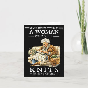 Onderschat nooit een vrouw die nog breit  kaart