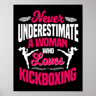 Onderschat Nooit Een Vrouw Die Van Kickboksen Houd Poster