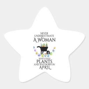 Onderschat nooit een vrouw houdt van Planten april Ster Sticker