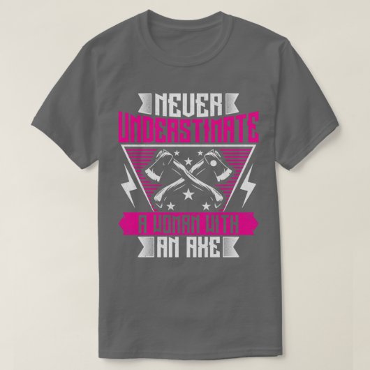 Onderschat nooit een vrouw met een Ax Funny Ax T T-shirt (Design voorkant)