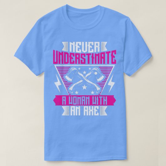 Onderschat nooit een vrouw met een Ax Funny Ax T T-shirt (Design voorkant)