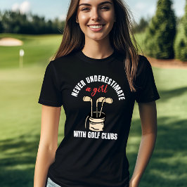 Onderschat nooit een vrouwelijke golfer t-shirt