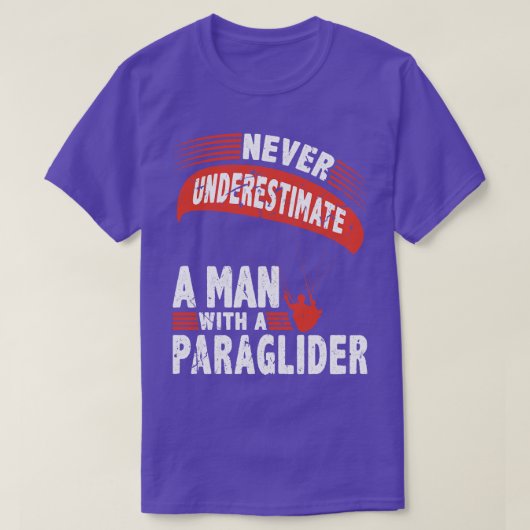 Onderschat nooit Man paraglider parachute T-shirt (Design voorkant)