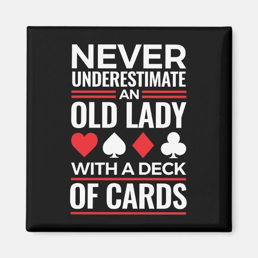 Onderschat nooit Old Lady Deck van Kaart Bridge Magneet (Voorkant)