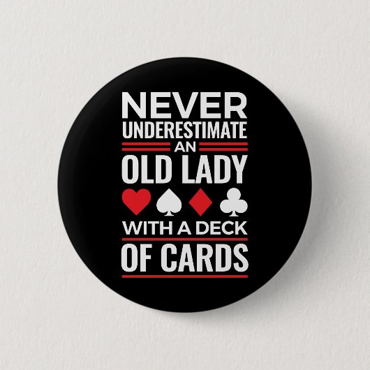 Onderschat nooit Old Lady Deck van Kaart Bridge Ronde Button 5,7 Cm (Voorkant)