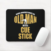 Onderschat nooit oud Man met Cue Stick Funny P Muismat (Met muis)