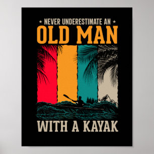 Onderschat nooit oud Man met Kayak Poster