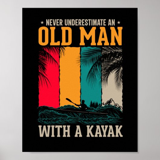 Onderschat nooit oud Man met Kayak Poster (Voorkant)