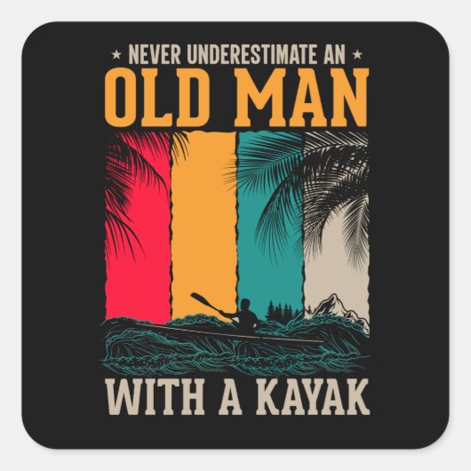 Onderschat nooit oud Man met Kayak Vierkante Sticker (Voorkant)