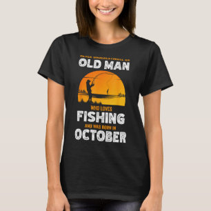 Onderschat nooit oude man houdt van vissen geboren t-shirt
