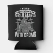 Onderschat nooit oude Mannen met drumsAls u Blikjeskoeler (Achterkant)