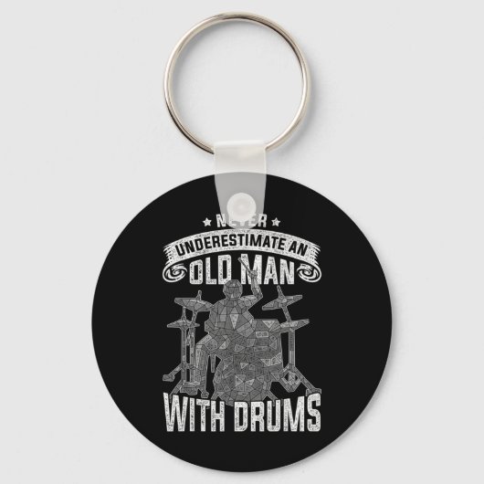 Onderschat nooit oude Mannen met drumsAls u Sleutelhanger (Voorkant)