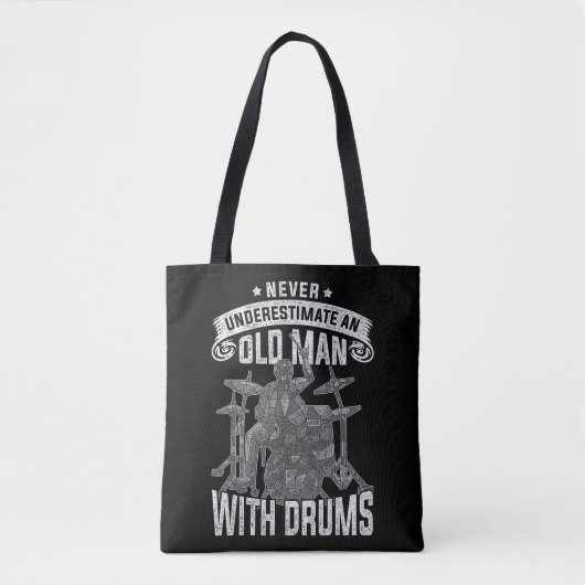 Onderschat nooit oude Mannen met drumsAls u Tote Bag (Voorkant)