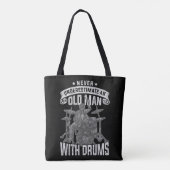 Onderschat nooit oude Mannen met drumsAls u Tote Bag (Achterkant)