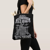 Onderschat nooit oude Mannen met drumsAls u Tote Bag (Dichtbij)