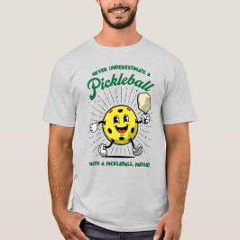 Onderschat nooit - PICKLEBALL MASCOT T-shirt