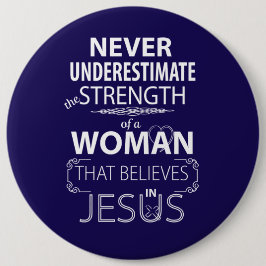 Onderschat nooit vrouw gelooft Jezus knoppen Ronde Button 6,0 Cm