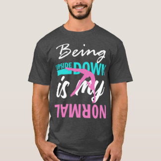 Ondersteboven is mijn normale gymnastiek Funny Gir T-shirt