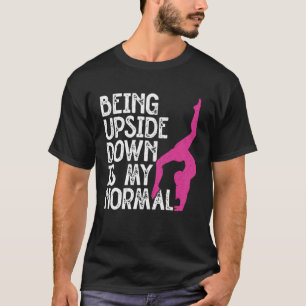 Ondersteboven zijn is normaal getummerd cartwheel t-shirt
