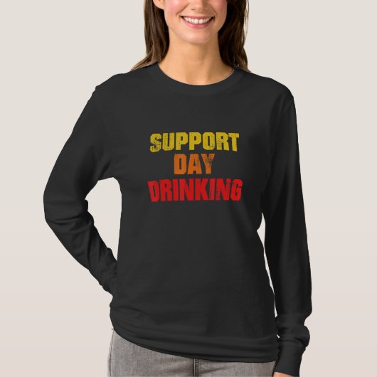 Ondersteun Dag Drinken Drinken T-shirt (Voorkant)