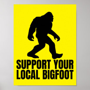 Ondersteun je lokale Bigfoot Grappige Bigfoot lief Poster