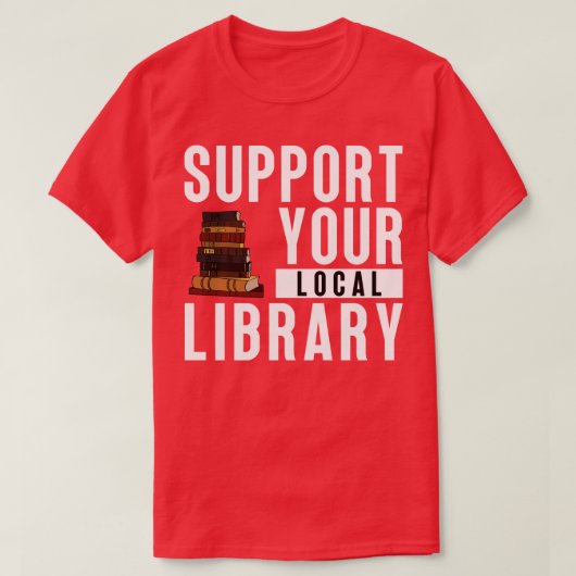 Ondersteun uw bibliotheek 2 t-shirt (Design voorkant)