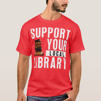 Ondersteun uw bibliotheek 2 t-shirt