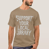 Ondersteun uw lokale bibliotheek Horror Bookworm o T-shirt (Voorkant)