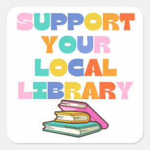 ondersteun uw lokale bibliotheekplein vierkante sticker