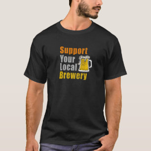 Ondersteun uw lokale brouwerij t-shirt