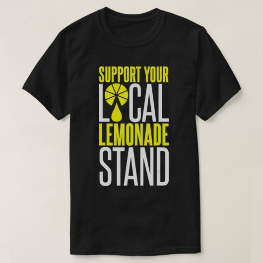 Ondersteun uw lokale limonade-standaard t-shirt (Design voorkant)