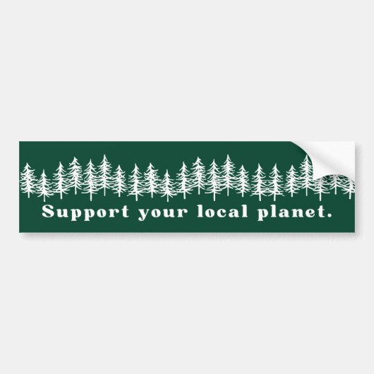 Ondersteun uw lokale planeet. bumpersticker (Voorkant)