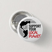 Ondersteun uw lokale planeet ronde button 3,2 cm (Voorkant /achterkant)